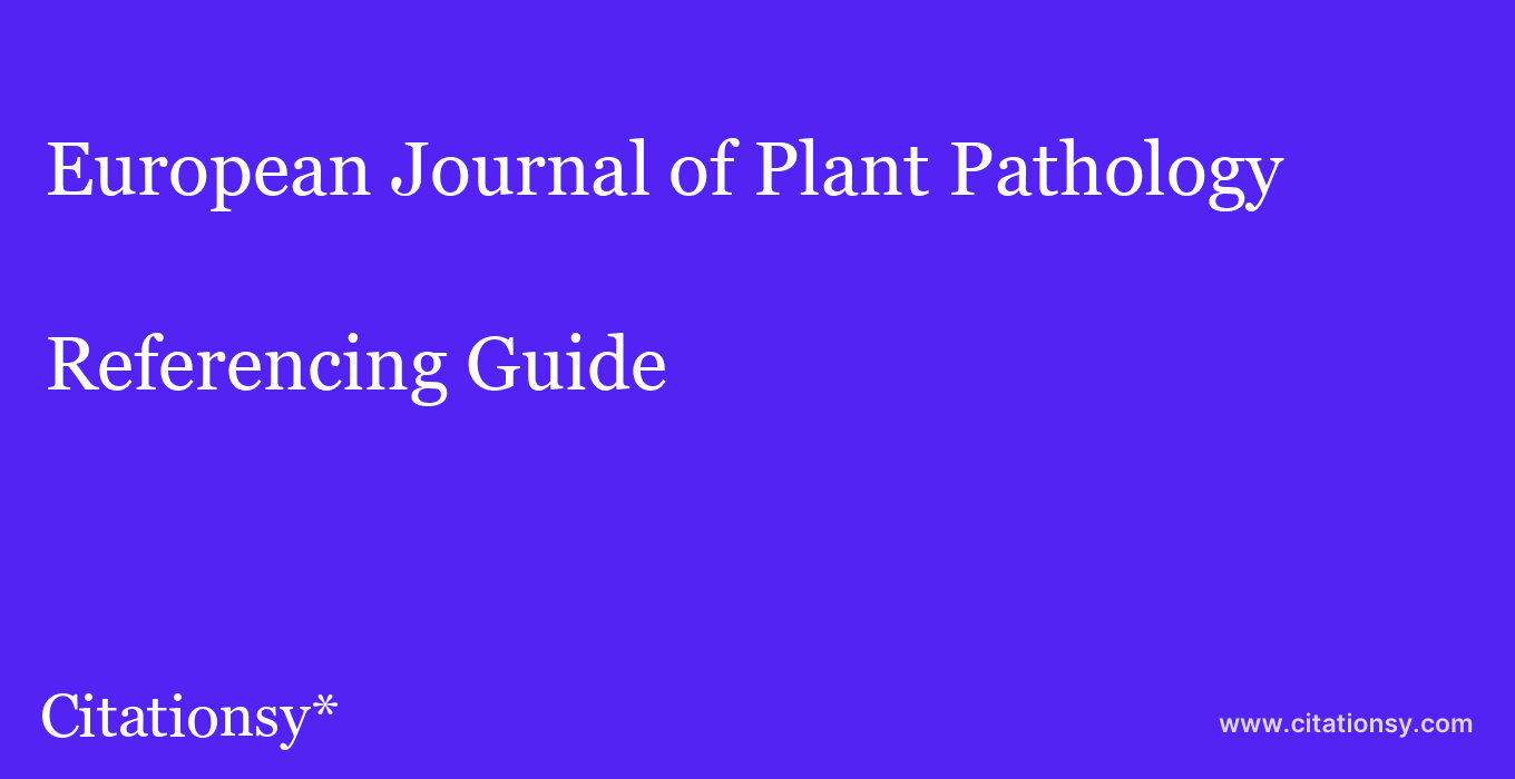cite European Journal of Plant Pathology  — Referencing Guide